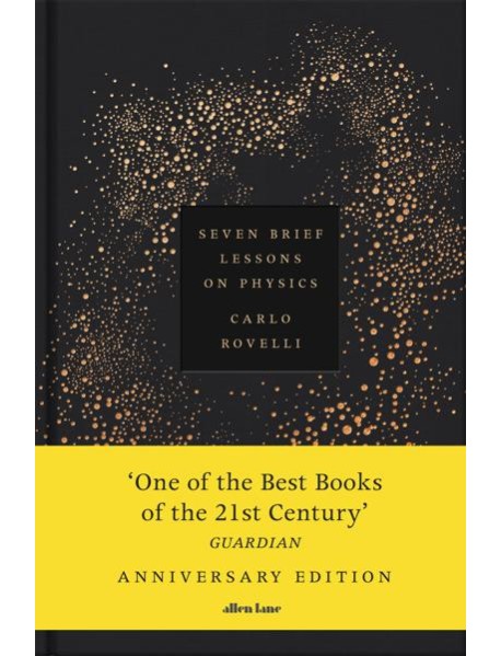 Seven Brief Lessons on Physics