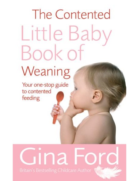 The Contented Little Baby Book Of Weanin