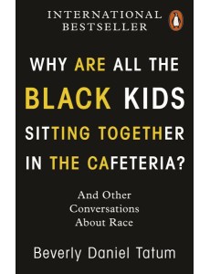 Why Are All the Black Kids Sitting Toget