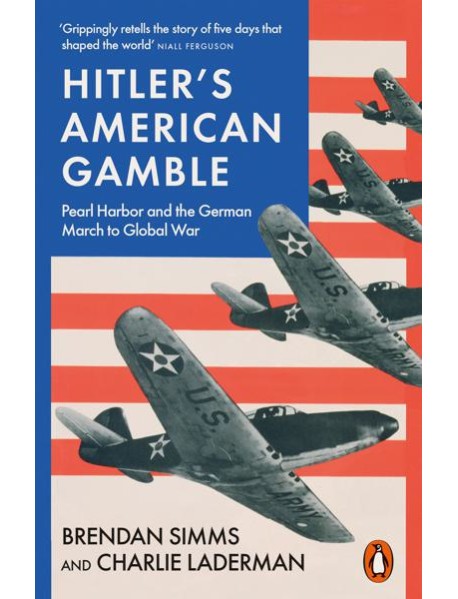 Hitlers American Gamble
