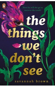 The Things We Dont See