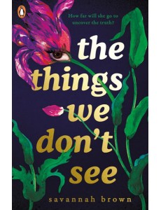 The Things We Dont See