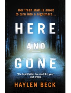 Here and Gone Here and Gone