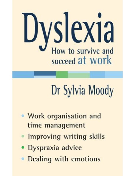 Dyslexia How to survive and succeed at
