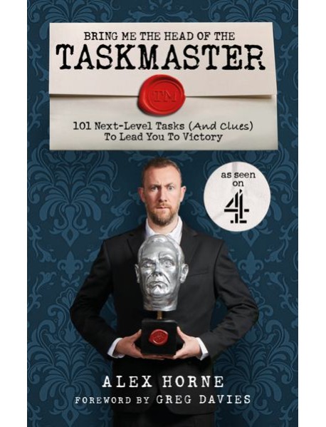 Bring Me The Head Of The Taskmaster