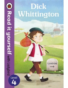 Dick Whittington Read it yourself with Dick Whittington Read it yourself with