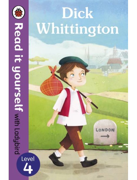 Dick Whittington Read it yourself with