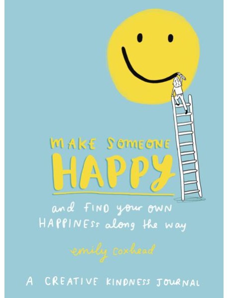 Make Someone Happy and Find Your Own Hap
