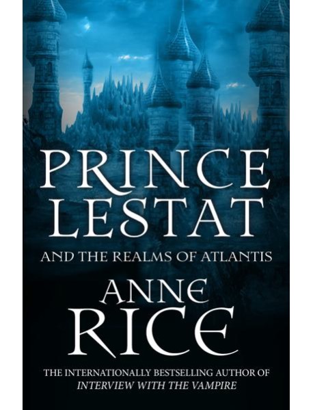 Prince Lestat and the Realms of Atlantis