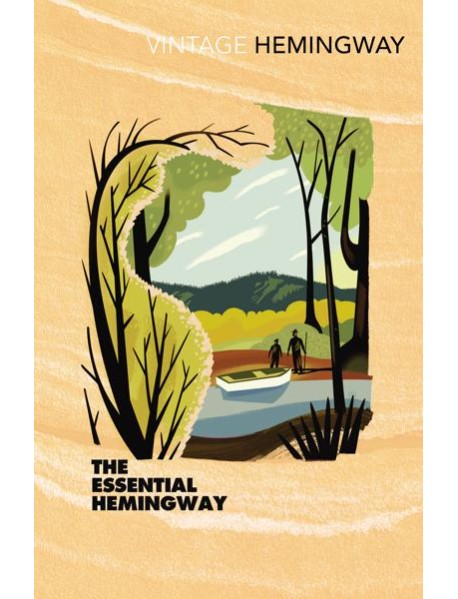 The Essential Hemingway