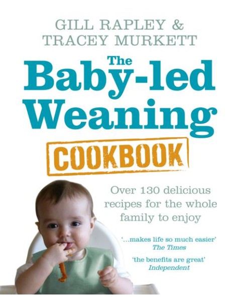 The Babyled Weaning Cookbook
