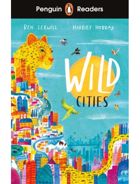 Penguin Readers Level 2 Wild Cities EL