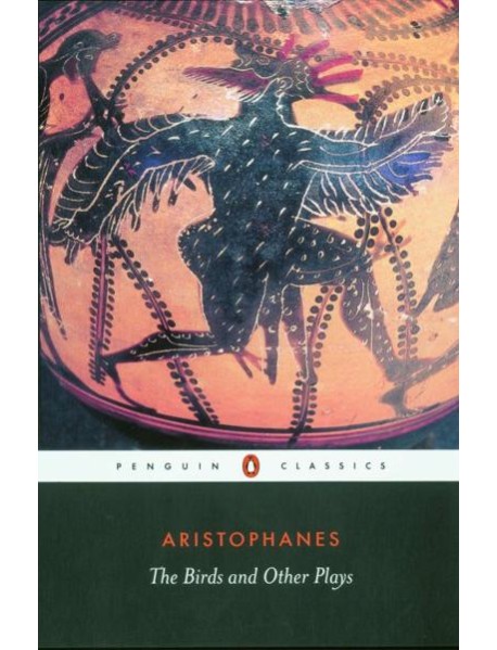 The Birds and Other Plays