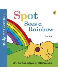 First Steps with Spot Spot Sees a Rainb