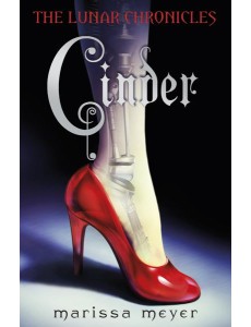 Cinder The Lunar Chronicles Book 1 Cinder The Lunar Chronicles Book 1