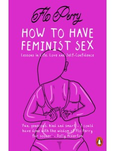 How to Have Feminist Sex