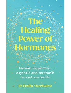 The Healing Power of Hormones The Healing Power of Hormones
