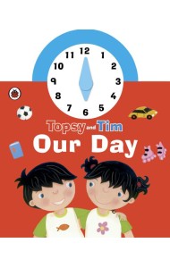 Topsy and Tim Our Day Clock Book