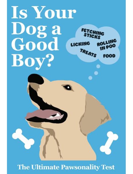 Is Your Dog A Good Boy