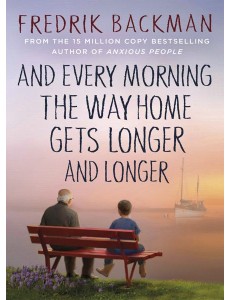 And Every Morning the Way Home Gets Long