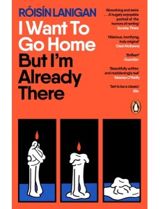 I Want To Go Home But Im Already There