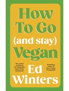How to Go and Stay Vegan