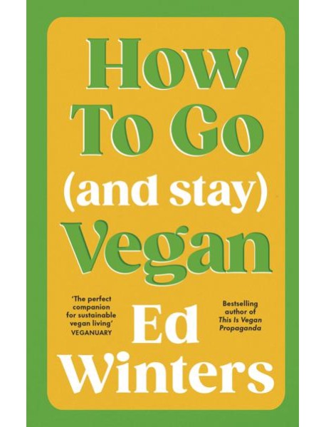 How to Go and Stay Vegan