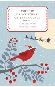The Life and Adventures of Santa Claus