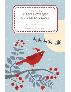 The Life and Adventures of Santa Claus