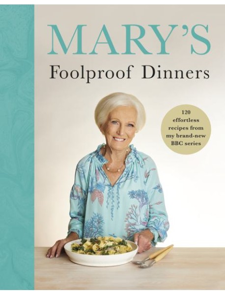 Marys Foolproof Dinners