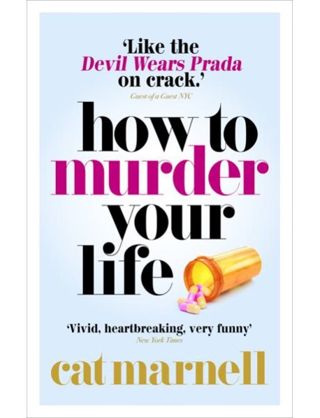 How to Murder Your Life