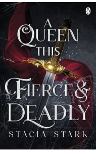 A Queen This Fierce and Deadly