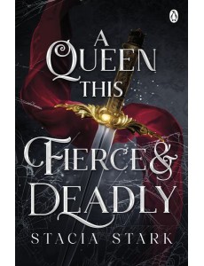 A Queen This Fierce and Deadly