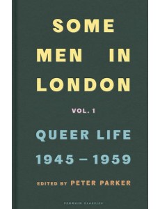 Some Men In London Queer Life 19451959