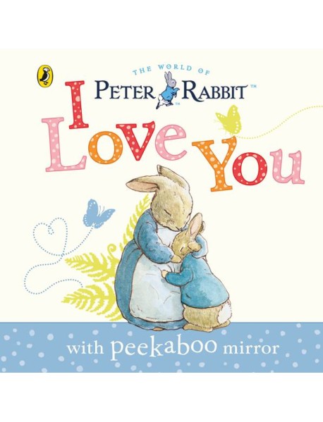 Peter Rabbit I Love You