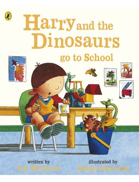 Harry and the Dinosaurs Go to School