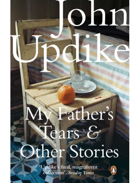 My Fathers Tears and Other Stories