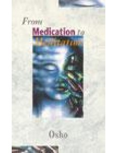 From Medication To Meditation