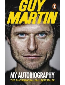 Guy Martin My Autobiography