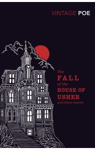 The Fall of the House of Usher and Other