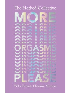 More Orgasms Please