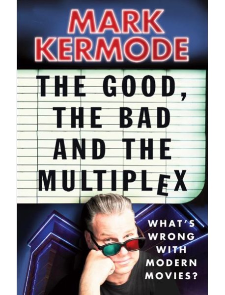 The Good The Bad and The Multiplex