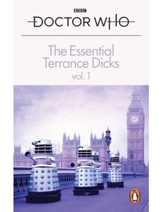 The Essential Terrance Dicks Volume 1