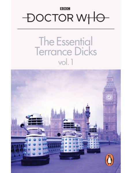 The Essential Terrance Dicks Volume 1