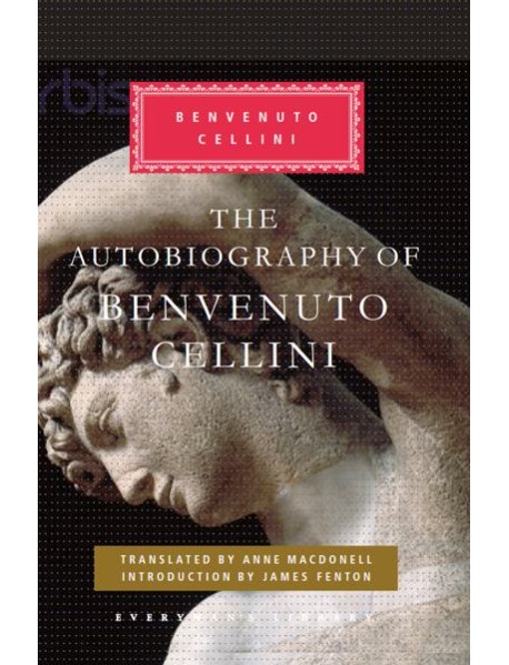 The Autobiography of Benvenuto Cellini