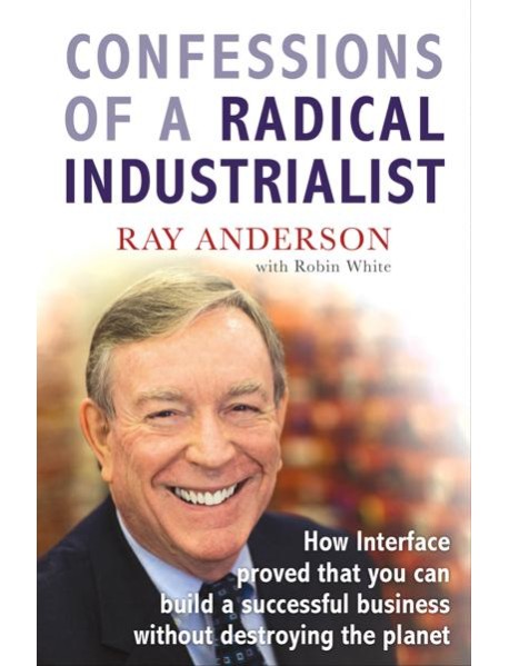 Confessions of a Radical Industrialist