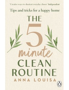 The 5 Minute Clean Routine The 5 Minute Clean Routine