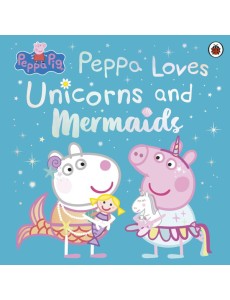 Peppa Pig Peppa Loves Unicorns and Merm Peppa Pig Peppa Loves Unicorns and Merm