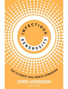 Infectious Generosity Infectious Generosity