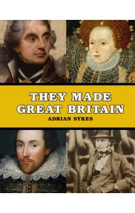 They Made Great Britain